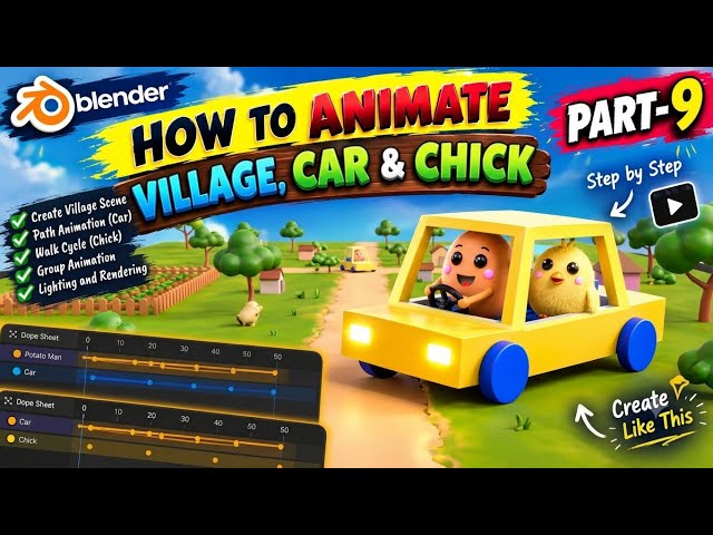 Blender 3D Animation Tutorial | Animate a Car, Character & Chick Step by Step – Part 9