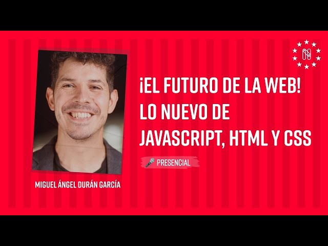 The Future of the Web! What’s New in JavaScript, HTML, and CSS with Midudev at Nerdearla Argentina