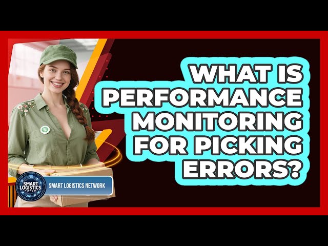 What Is Performance Monitoring for Picking Errors?