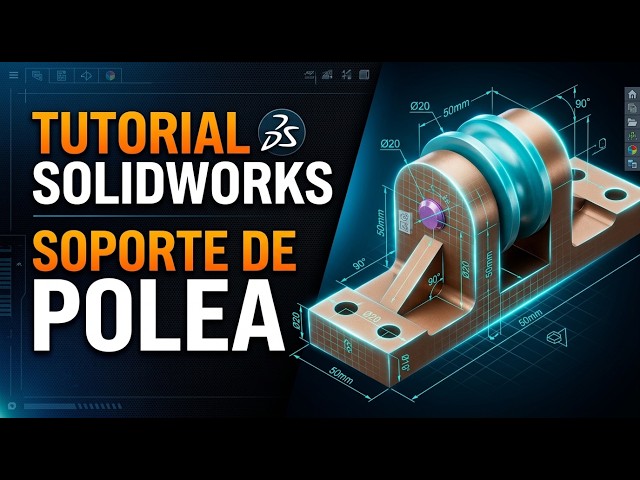 Como Diseñar un SOPORTE DE POLEA en SolidWorks paso a paso 🛠️ | Tutorial Principiantes