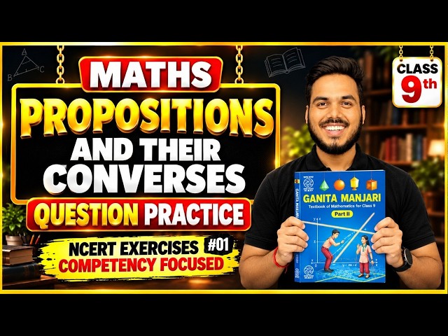 Propositions and Their Converses Important Questions | Class 9 New NCERT Maths | Ganita Manjari Ch 9