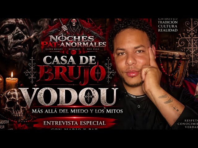 LA CASA DE BRUJO: El VODÚ contado por un sacerdote | Noches Pat-Anormales