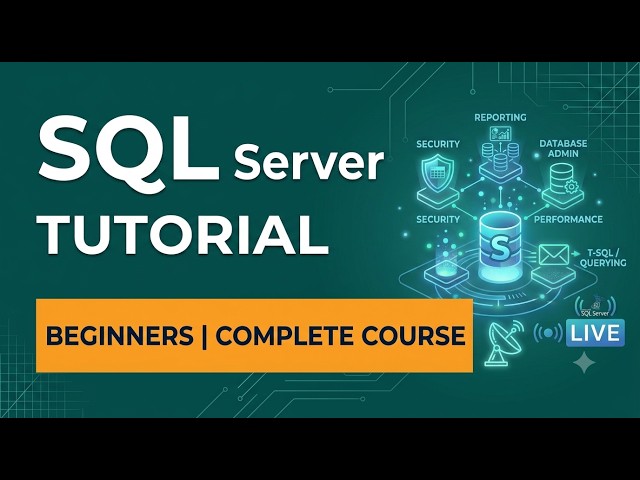 SQL Sever Tutorial For Beginners 2026 | Database Concepts