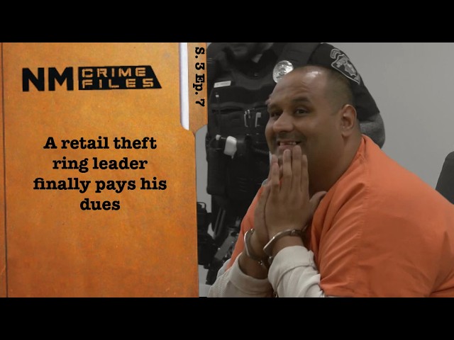 A retail theft ring leader finally pays his dues; New Mexico Crime Files