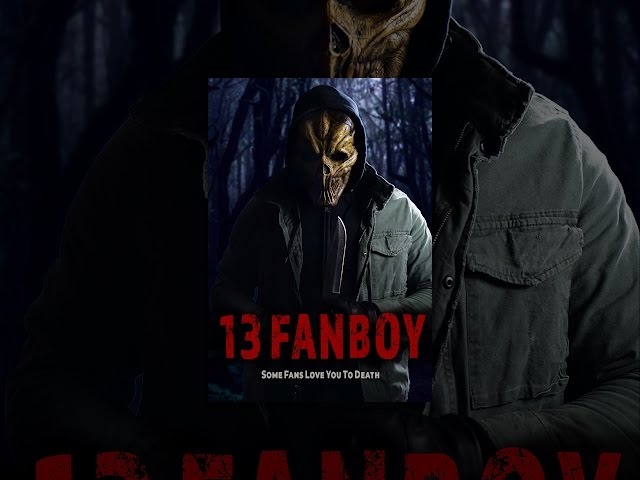 13 Fanboy