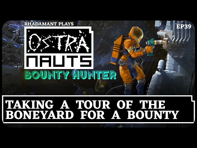 Taking a Tour of the Boneyard for a Bounty in Ostranauts - Bounty Hunter 1.0 Release // EP39