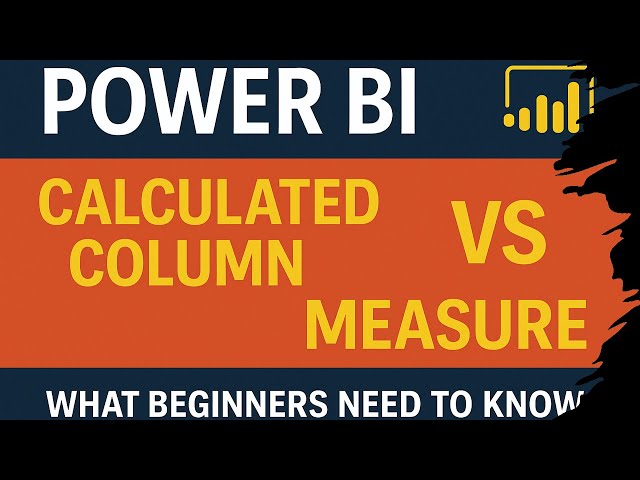 Power BI Measures vs Calculated Columns: Essential Guide