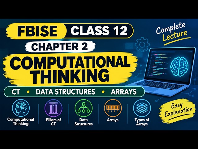 FBISE 12th Computer Science Chapter 2 | Computational Thinking | Data Structures | Arrays