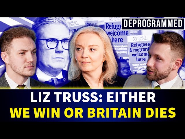 Former PM Liz Truss: Keir Starmer is Evil. We Cannot Compromise with the Left.