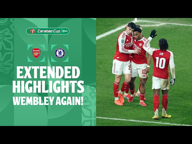 WEMBLEY AGAIN! | Arsenal v Chelsea extended highlights