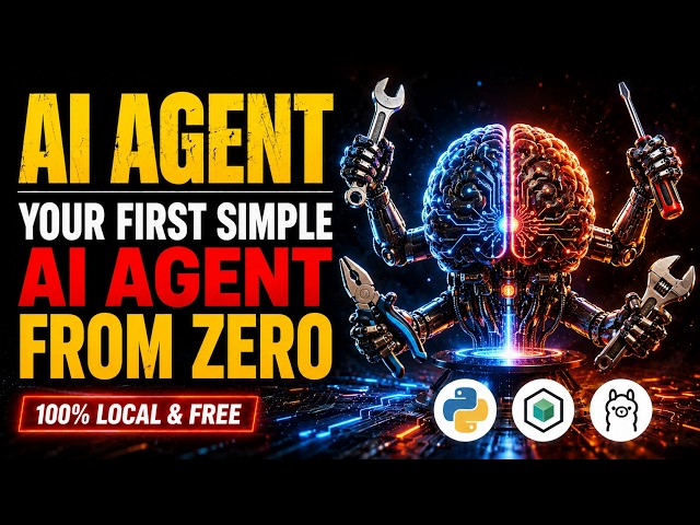 AI Agent from SCRATCH: Learn Everything and Build Your Own Simple First AI Agent in 20 Minutes