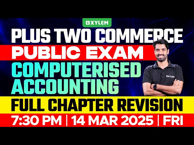Plus Two Commerce - Accountancy | Public Exam - Computerised Accounting - Full Chapter Revision!