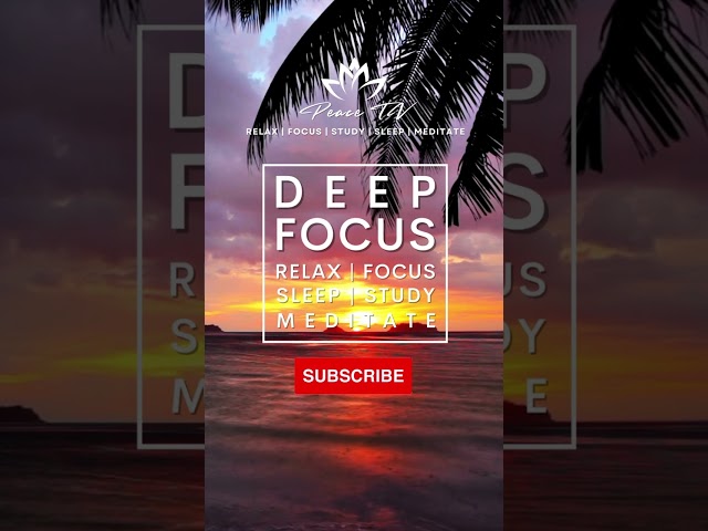 DEEP FOCUS | RELAX | STUDY #meditation