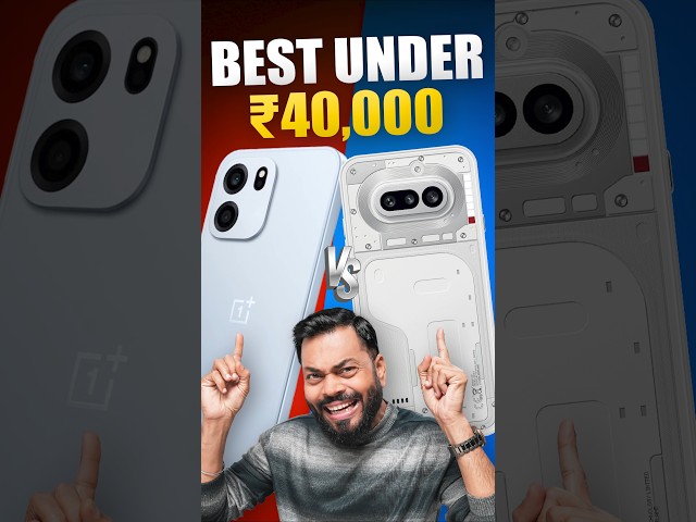 Nothing Phone (4a) vs OnePlus Nord CE6⚡ ₹40,000 मध्ये भारी कोण?