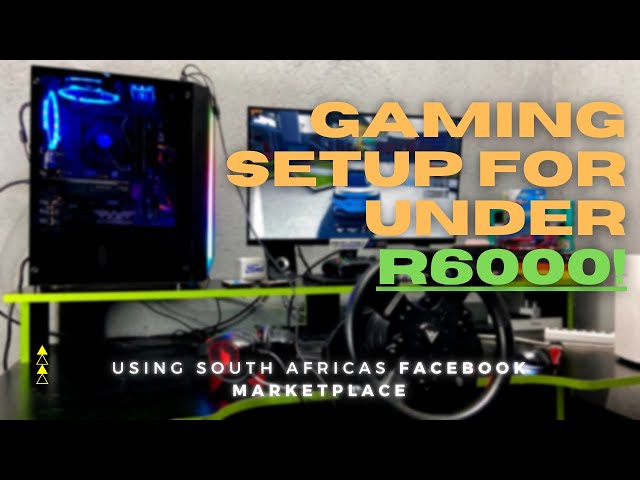 Build a Gaming PC for R6000 using Facebook Market Place