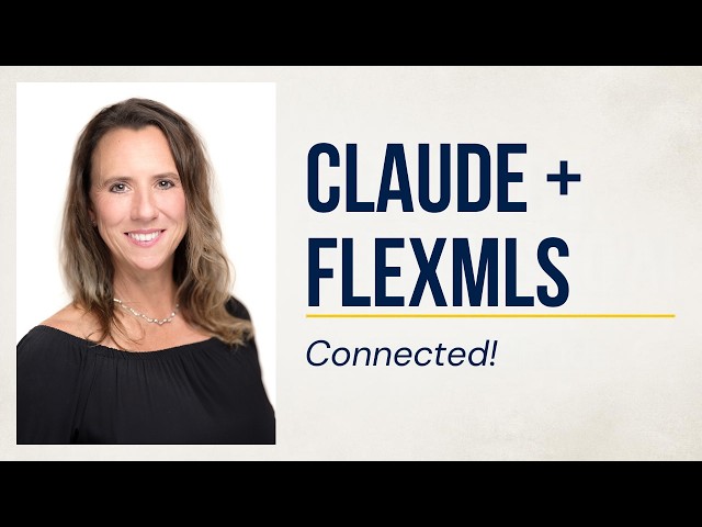 How to Connect Claude to FlexMLS | AI for Real Estate Agents