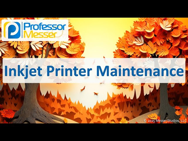Inkjet Printer Maintenance - CompTIA A+ 220-1201 - 3.8
