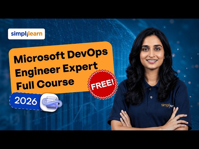 Microsoft DevOps Engineer Expert Full Course 2026 | AZ-400 Certification Training | Simplilearn