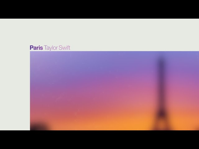 Taylor Swift - Paris (Official Lyric Video)