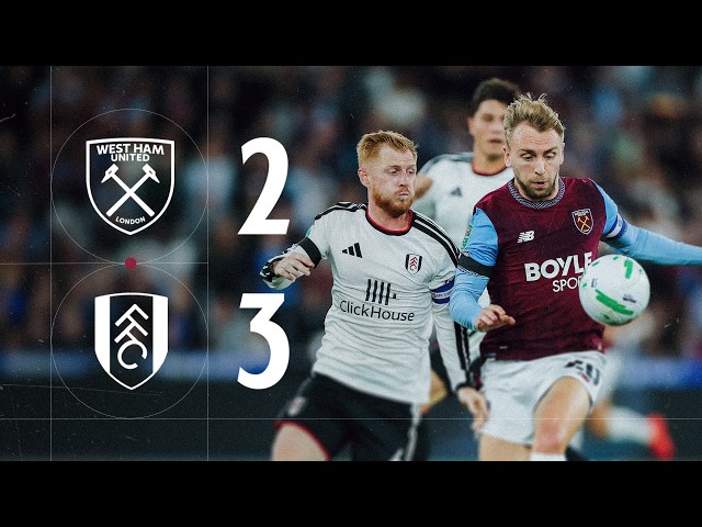 West Ham 2-3 Fulham | Carabao Cup Extended Highlights