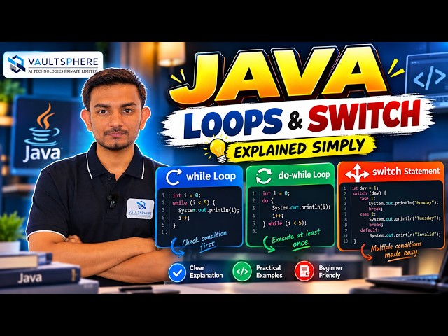 Java Loops & Switch Statement Explained | while, do-while & switch | Java Programming