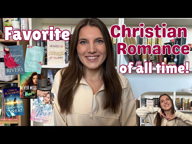 My Favorite Christian Romance Books of all time! ♥️ [2025]