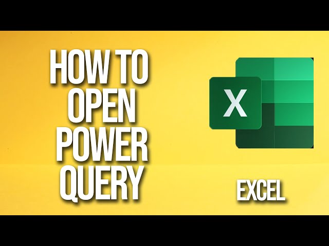 How To Open Power Query Excel Tutorial