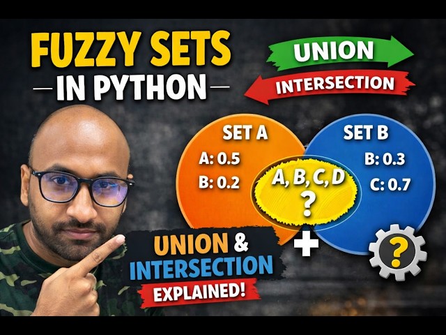Fuzzy Sets in Python (Explained Simply) | Union & Intersection Made Easy