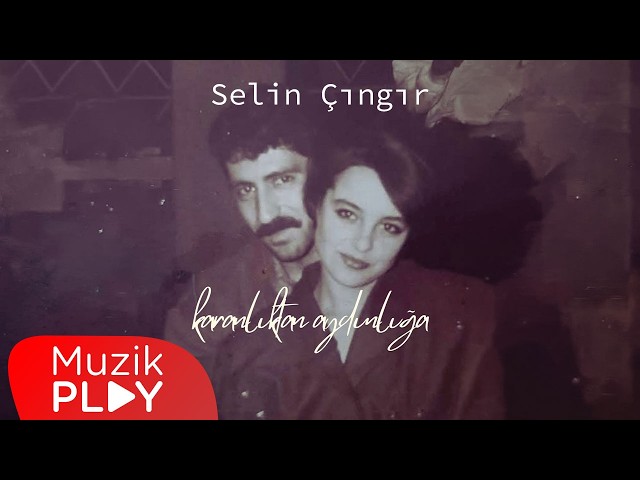 Selin Çıngır - Karanlıktan Aydınlığa (Official Lyric Video)