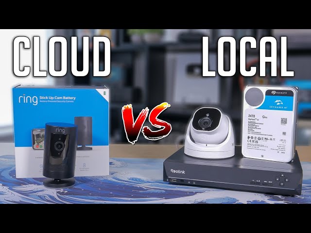 Local vs Cloud (DIY Surveillance Systems)