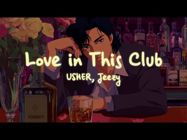 USHER, Jeezy - Love in This Club (Lyrics)