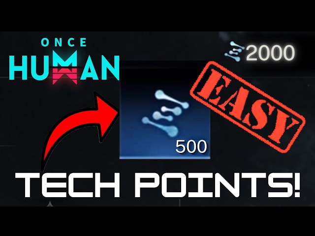 Get Loads Of Tech Points! Once Human