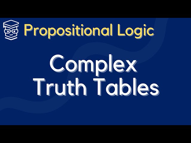 Propositional Logic Challenging Truth Tables