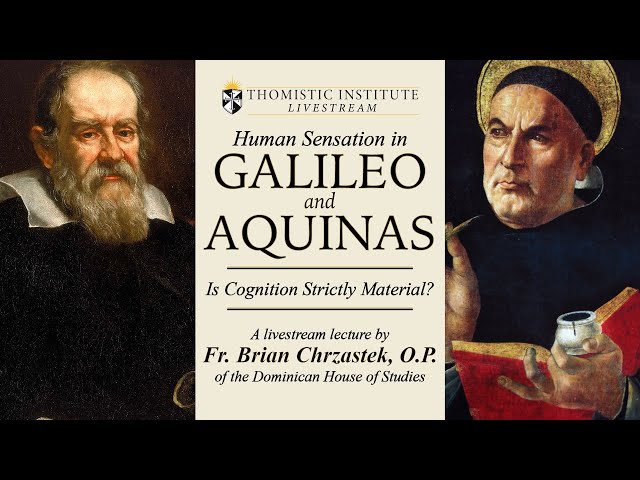 LIVESTREAM - Human Sensation in Galileo and Aquinas: Is Cognition Strictly Material?