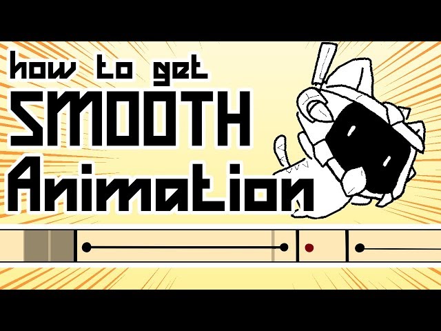 [[TUTORIAL]] 7 Tips for Smoother Animation