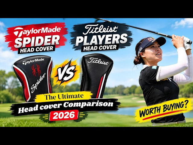 TaylorMade Spider Headcover vs Titleist Players Headcover The Ultimate Headcover Comparison 2026