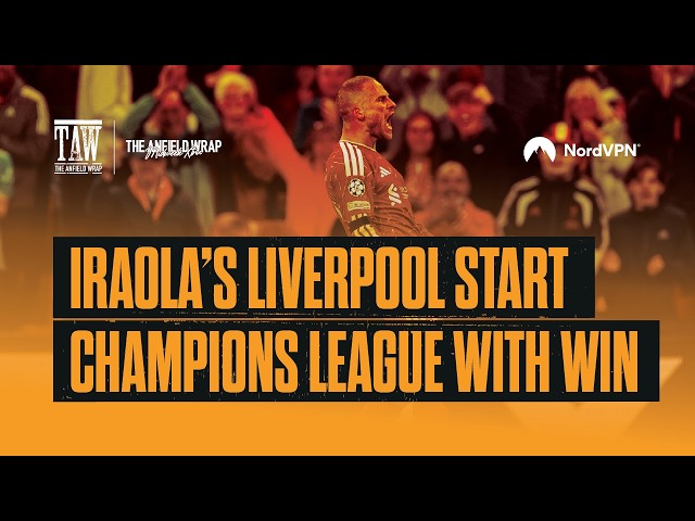 Iraola’s Liverpool Start Champions League With A Win | TAW Midweek Extra