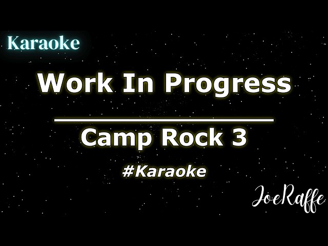 Camp Rock 3 - Work In Progress (Karaoke)