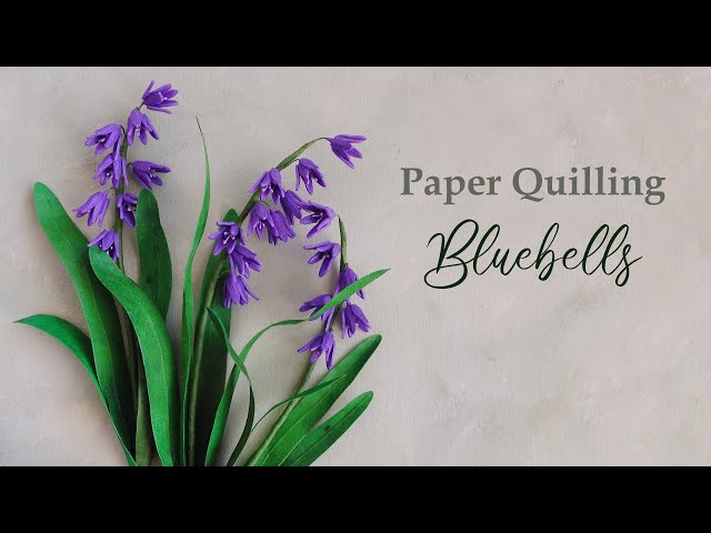 Paper Quilling Bluebells TUTORIAL🪻Spring Flowers