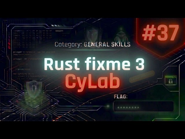 How to Solve Rust fixme 3 CyLab - General Skills