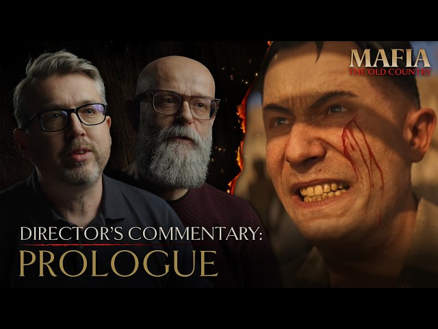 Mafia: The Old Country | Director's Commentary - Prologue