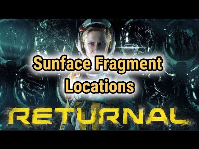 Sunface Fragment Locations Guide [Returnal PS5 Guide] Unlocking The Secret Ending!