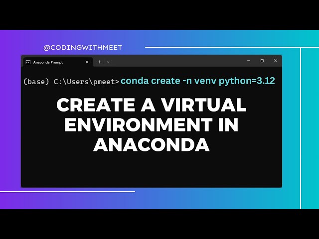 How to create a virtual environment in an anaconda prompt