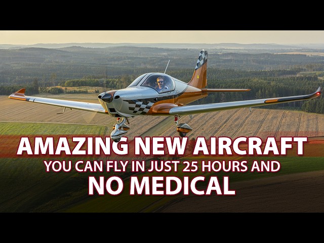 ANYONE CAN FLY THIS – JUST 25 HOURS TRAINING AND NO MEDICAL!