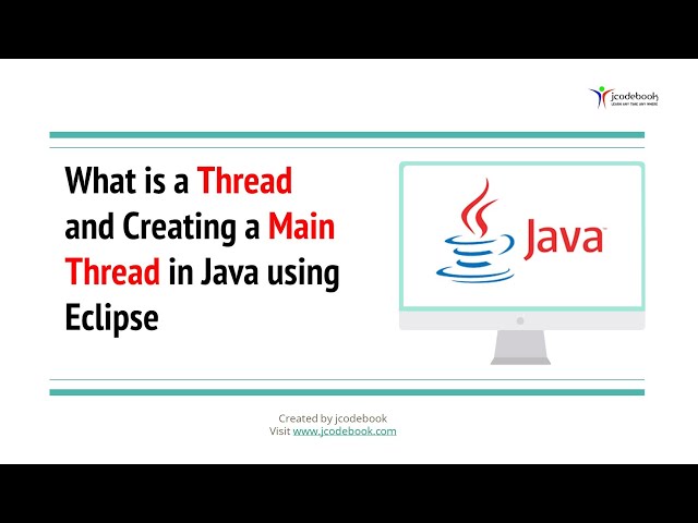 #58 What is a Thread and Creating a Main Thread in Java using Eclipse