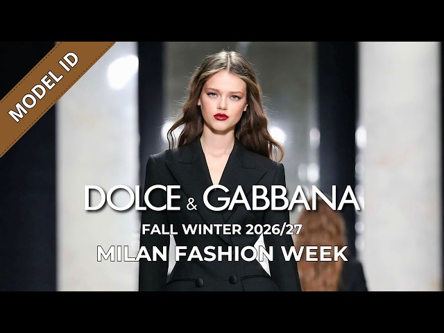 Dolce & Gabbana Fall Winter 2026/27 Fashion Show Model ID | Milan Fashion Week