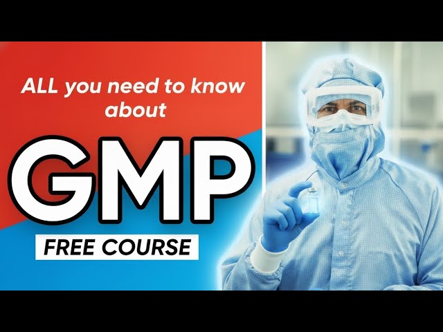 Good Manufacturing Practice | ALL EU GMP GUIDELINE CHAPTERS EXPLAINED | EU GMP Compliance Training 