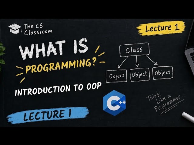 OOP Lecture 1: Introduction to Object-Oriented Programming | C++ for Beginners
