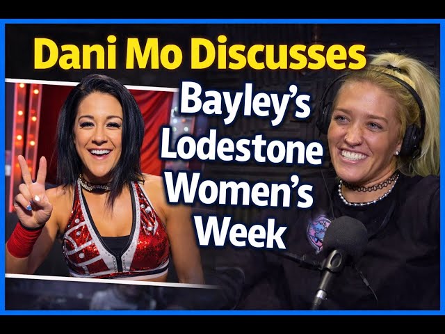 Dani Mo on Bayley’s Lodestone Women’s Week & Learning to Listen to the Crowd