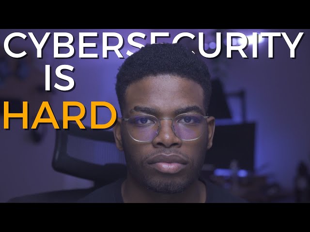Cybersecurity is hard.